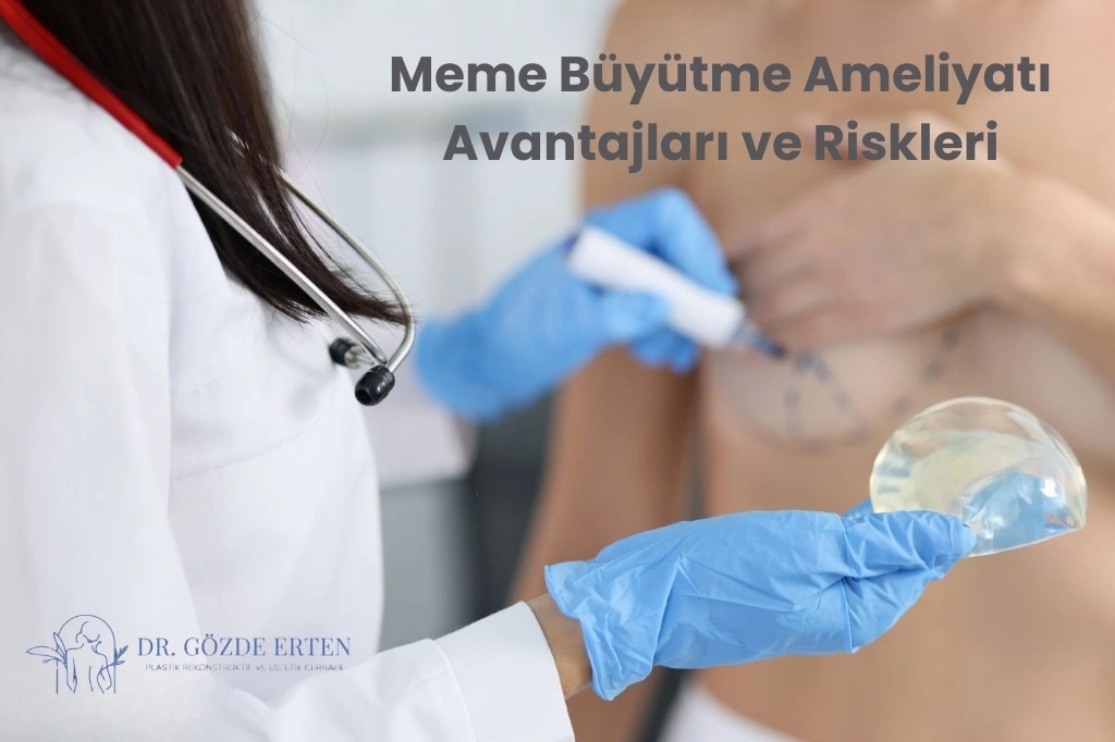 Meme Büyütme Ameliyatı Avantajları ve Riskleri